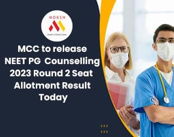 MCC to release NEET PG Counselling 2023 Round 2 Seat Allotment Result Today