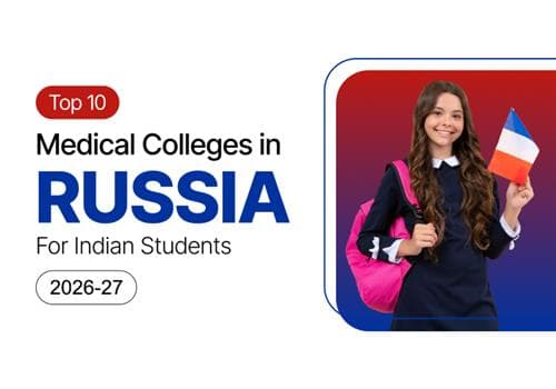 Top 10 Medical Colleges in Russia for Indian Students (2026-27)