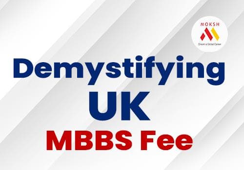 Demystifying UK MBBS Fees: A Comprehensive Guide for Aspiring Medical Students
