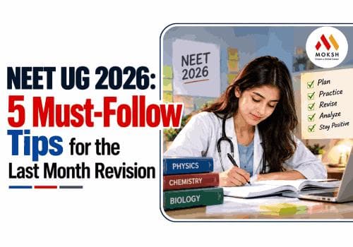 NEET UG 2026: 5 Must-Follow Tips for the Last Month Revision
