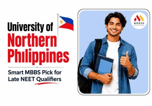 Last-Minute NEET Qualifiers: Why University of Northern Philippines Is a Smart September Intake Option