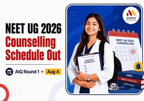 NEET UG 2026 Counselling Schedule Out: AIQ Round 1 from Aug 4, State Quota Dates Inside