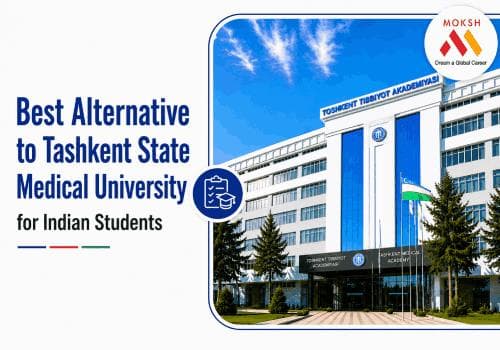 Best Alternative to Tashkent State Medical University for Indian Students (NMC-Compliant, 2026)