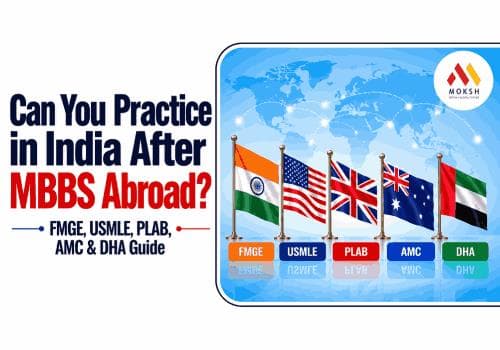Can You Practice in India After MBBS Abroad? FMGE, USMLE, PLAB, AMC & DHA Guide