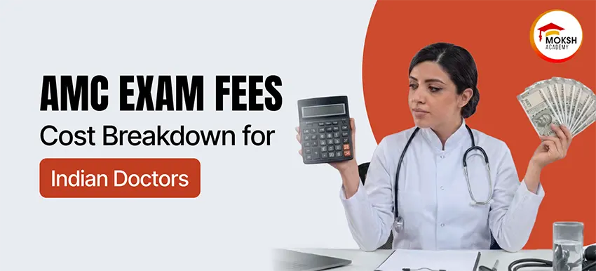 AMC Exam Fees: Cost Breakdown for Indian Doctors