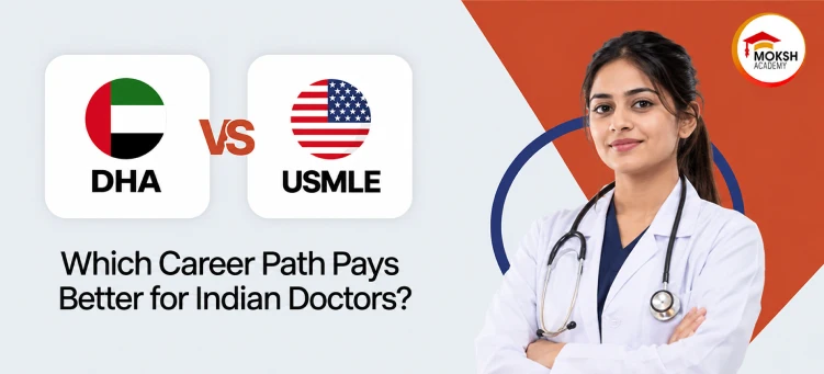 DHA vs USMLE 2026: Which Pays More for Indian Doctors