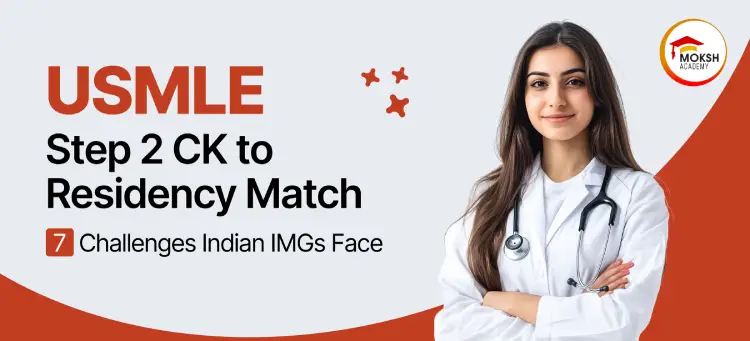 step-2-ck-to-residency-match-7-challenges-indian-imgs-face-how-to-overcome