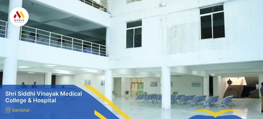 Shri Siddhi Vinayak Medical College & Hospital, Sambhal