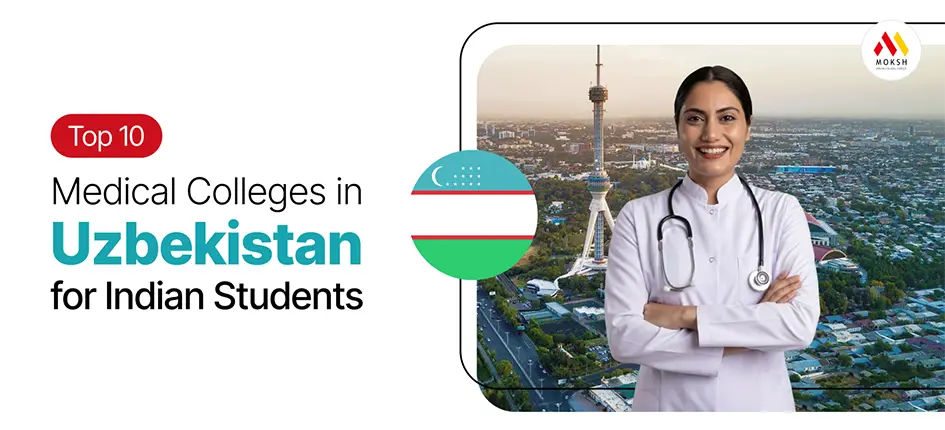 Top 10 Medical Colleges in Uzbekistan for Indian Students