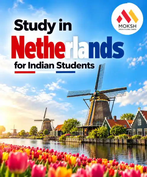 Study in Netherlands for Indian Students: Cost, Visa & Unis