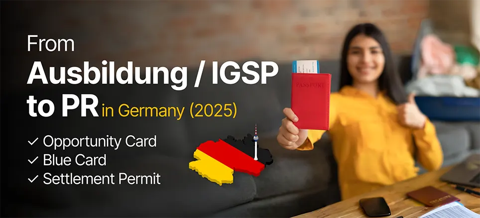 From Ausbildung/IGSP to PR in Germany (2025): Opportunity Card, Blue Card & Settlement Permit