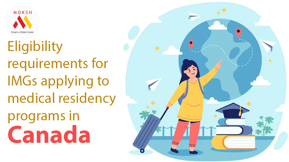 Eligibility requirements for IMGs applying to medical residency programs in Canada