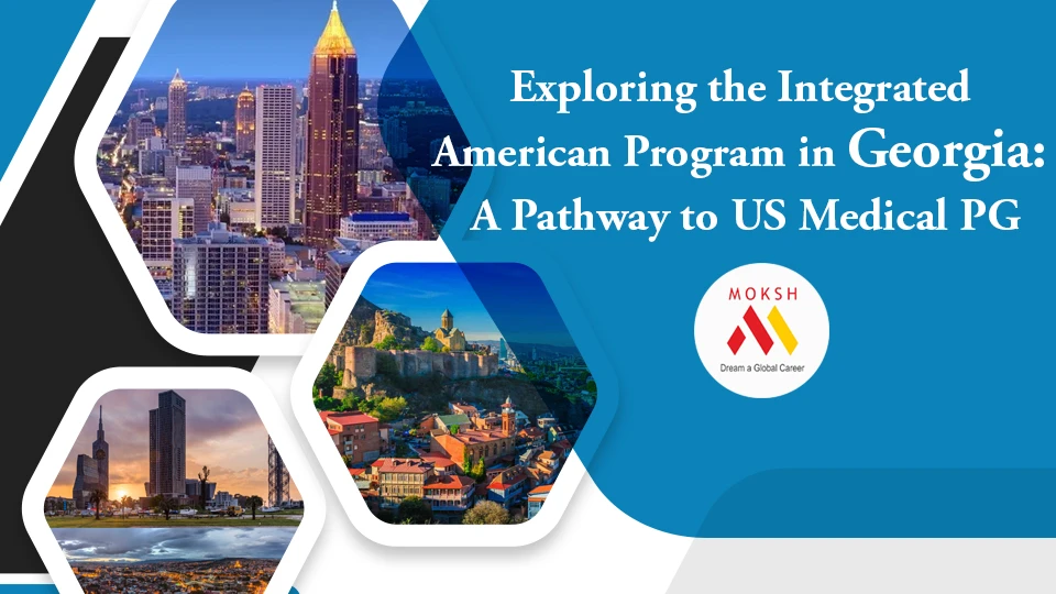 Exploring the Integrated American Program in Georgia: A Pathway to US Medical PG