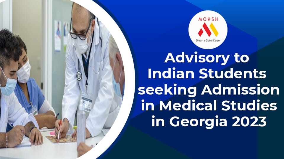 Advisory to Indian Students Seeking Admission in Medical Studies in Georgia 2023