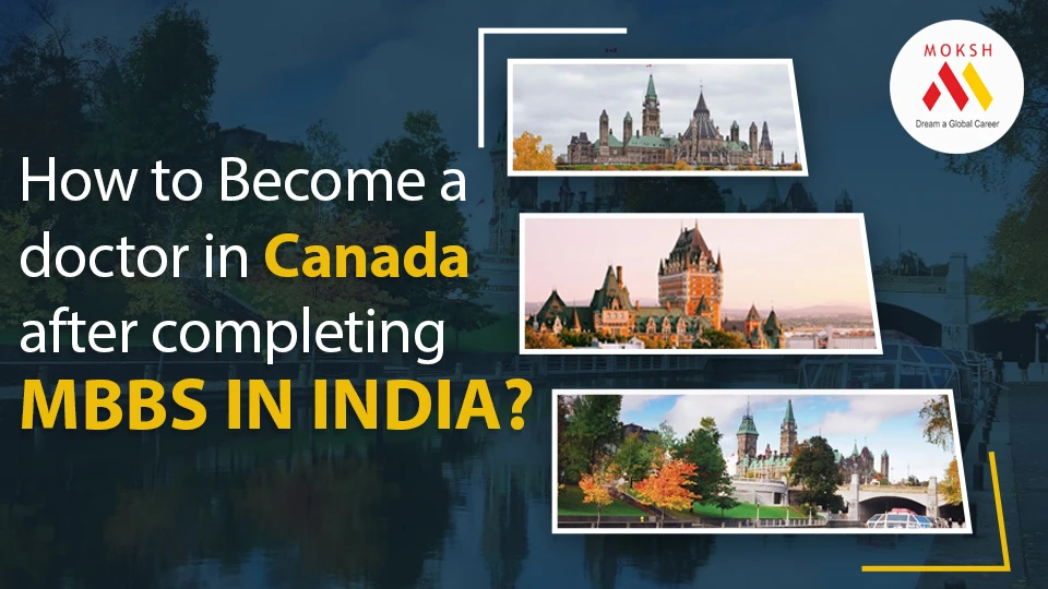 How to become a doctor in Canada after completing MBBS in India?