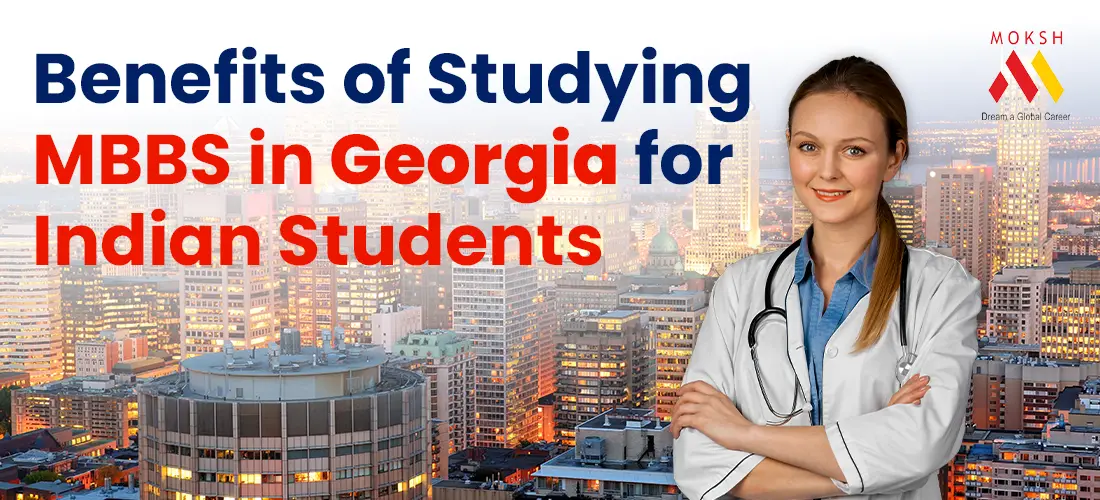 Benefits of Studying MBBS in Georgia for Indian Students