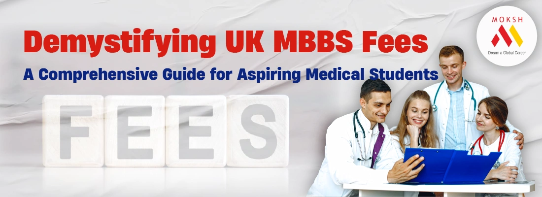 Demystifying UK MBBS Fees