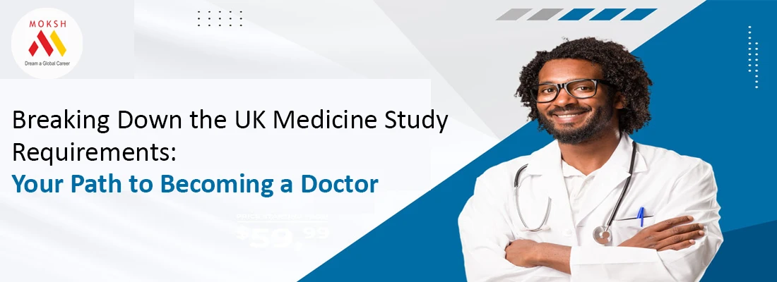 Breaking Down the UK Medicine Study Requirements