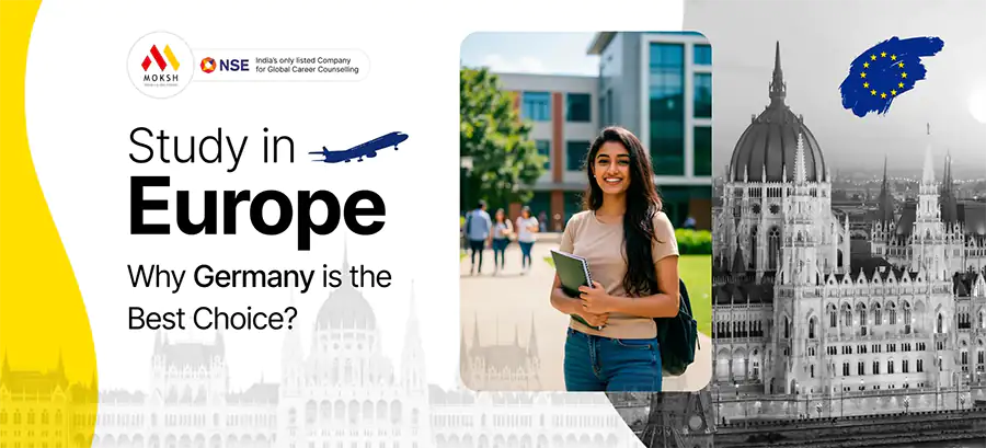 Study in Europe - Why Germany is the Best Choice?