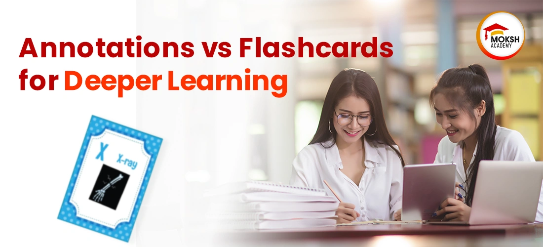 Annotations vs Flashcards for Deeper Learning