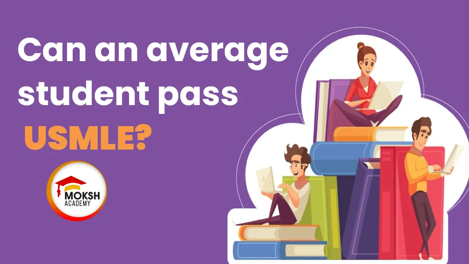 Can an average student pass USMLE?