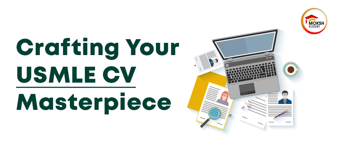 Crafting Your USMLE CV Masterpiece