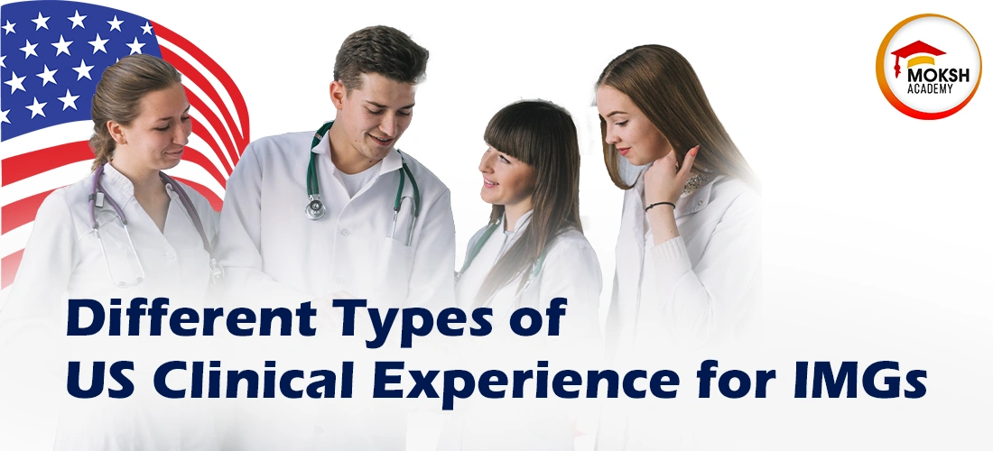 A Guide to Different Types of US Clinical Experience for IMGs