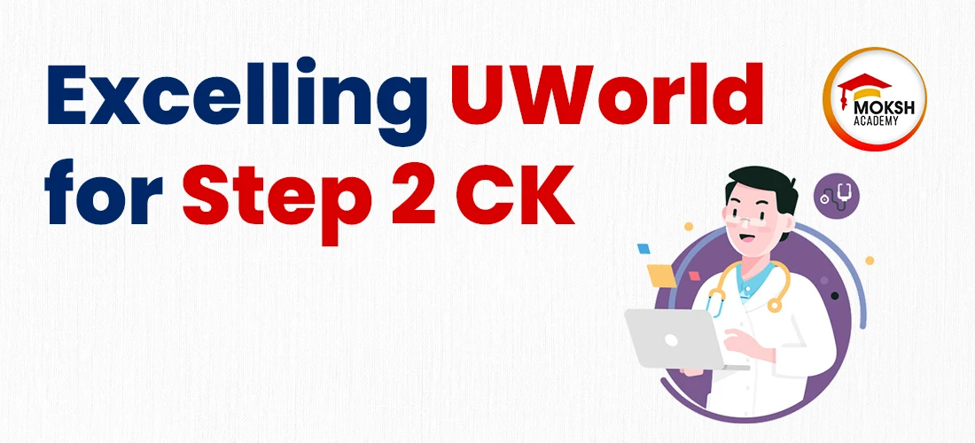 Mastering UWorld for Step 2 CK