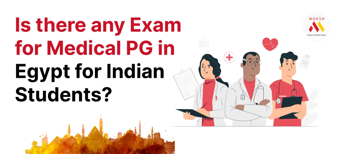 Is there any Exam for Medical PG in Egypt for Indian Students?