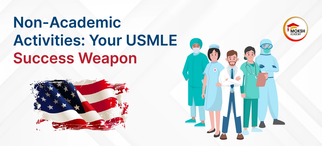 Non-Academic Activities: Your USMLE Success Weapon