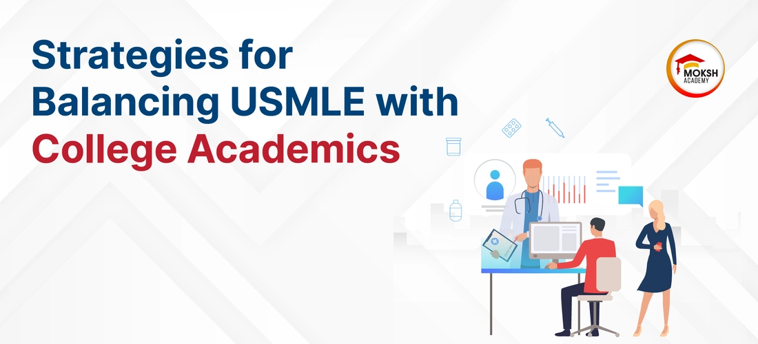 Strategies for Balancing USMLE with College Academics