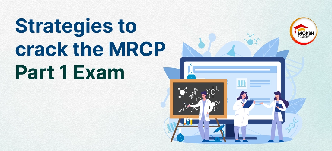 Strategies to crack the MRCP Part 1 Exam