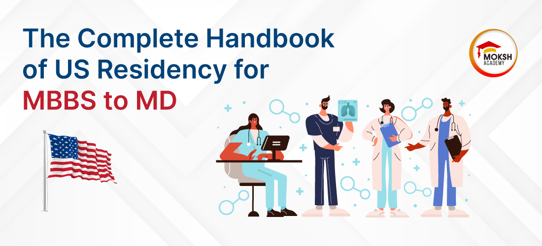 The Complete Handbook of US Residency for MBBS to MD