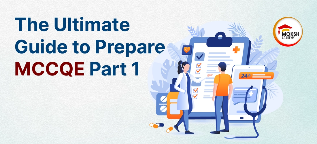 The Ultimate Guide to Prepare MCCQE Part 1