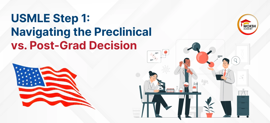 USMLE Step 1: Navigating the Preclinical vs. Post-Grad Decision