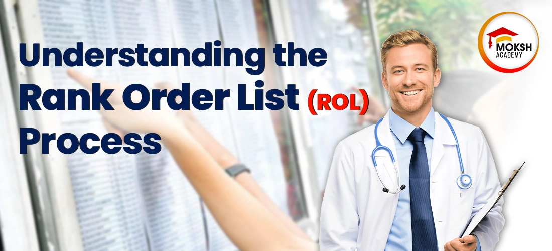 Understanding the Rank Order List (ROL) Process