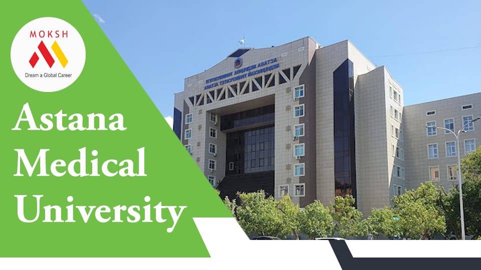 Astana Medical University | MBBS in Kazakhstan | Moksh Educon
