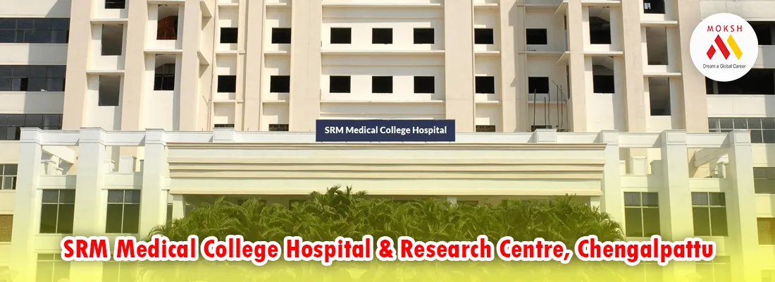 SRM Medical College Hospital and Research Centre Kancheepuram
