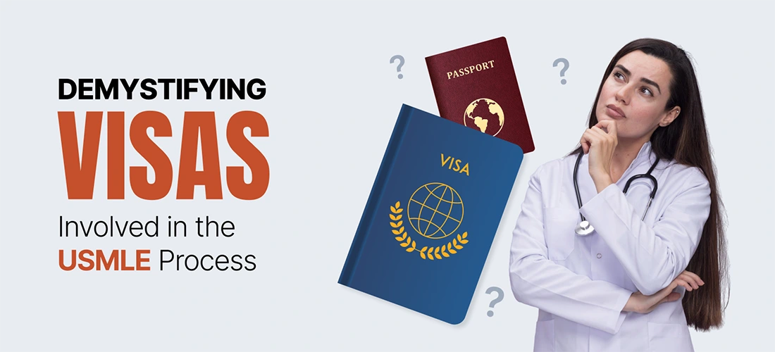 Demystifying Visas Involved in the USMLE Process