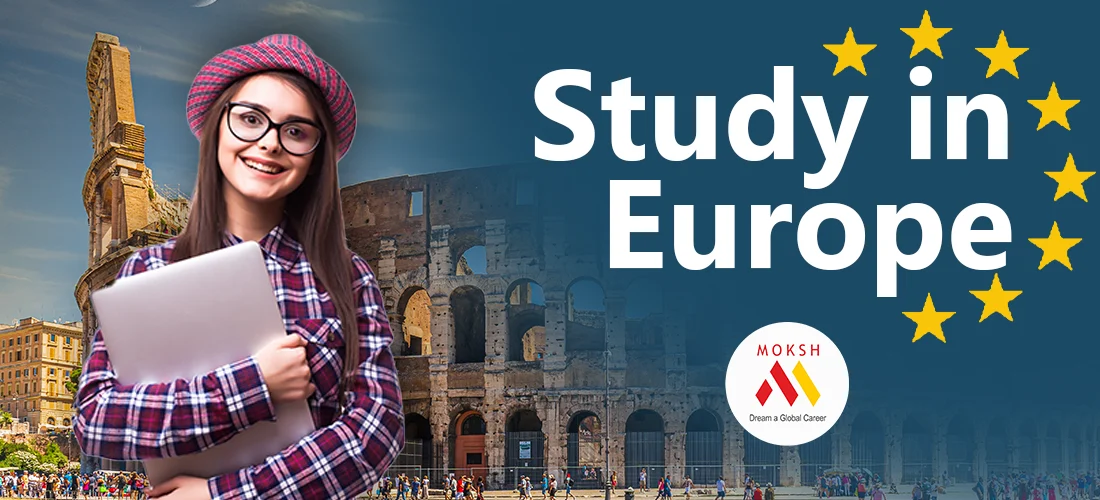 Study in Europe 2024-25: Top Universities, Admission & Fees
