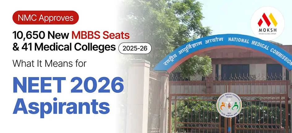 NMC Approves 10,650 New MBBS Seats & 41 Medical Colleges (2025-26): What It Means for NEET 2026 Aspirants