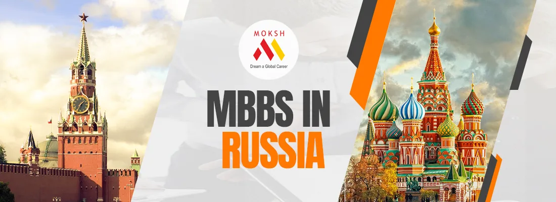 MBBS in Russia 2024-25 : Fees, Best Colleges & Eligibilities