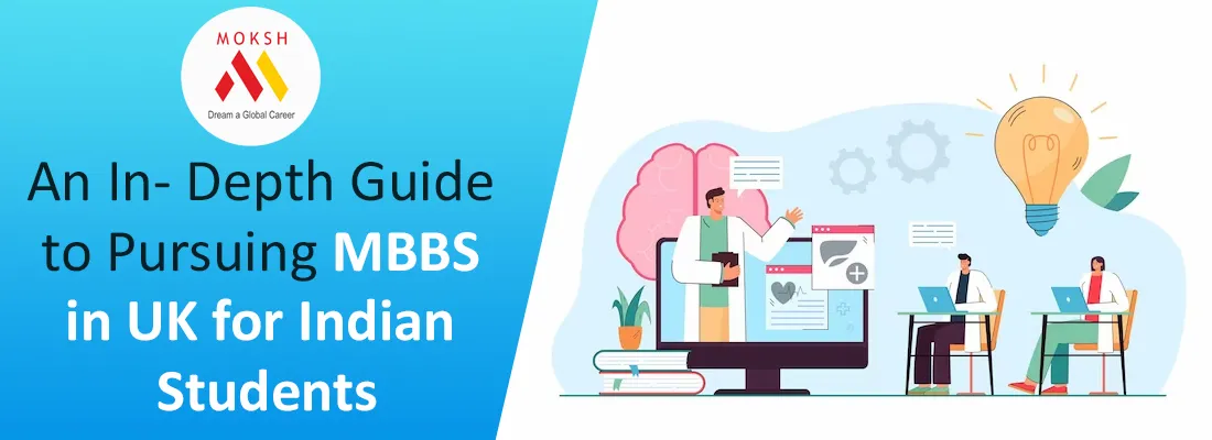 Unlocking the Pathway: An In-Depth Guide to Pursuing MBBS in UK for Indian Students